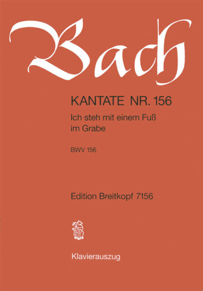 Bach: Cantata BWV 156 “Ich steh mit einem Fuss im Grabe”