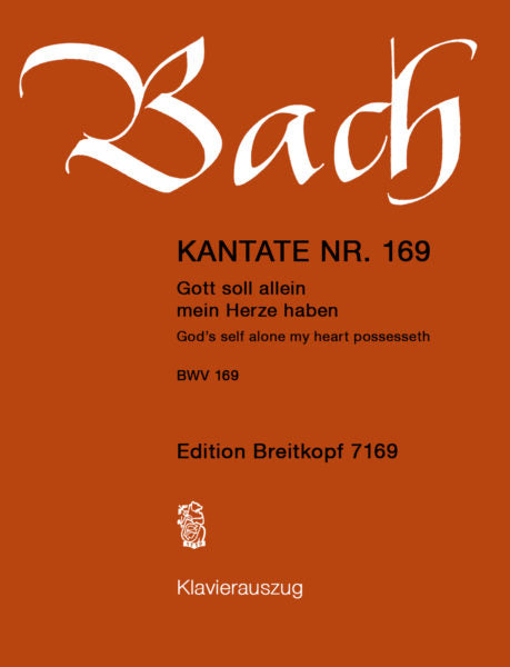 Bach: Cantata BWV 169 “God's self alone my heart possesseth”