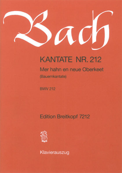 Bach: Cantata BWV 212 “Mer hahn en neue Oberkeet”