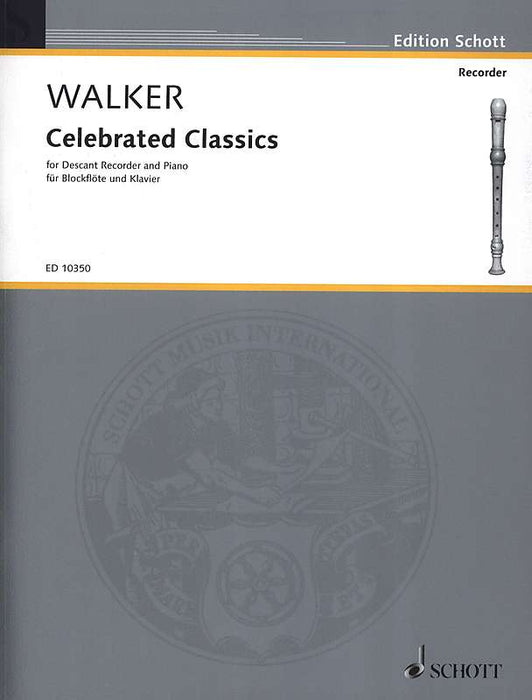 Walker: Celebrated Classics for Descant Recorder and Piano