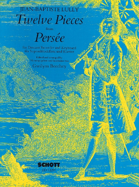 Lully: 12 Pieces from the Opera Persee for Descant Recorder and Keyboard