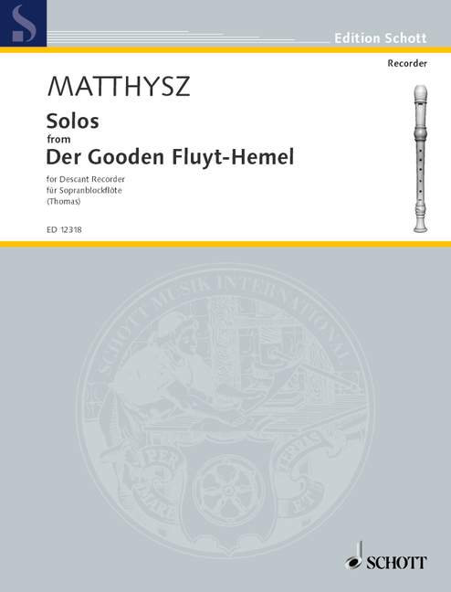 Matthysz: Solos from Der Gooden Fluyt-Hemel for Descant Recorder