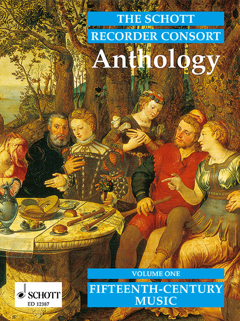 The Schott Recorder Consort Anthology Vol. 1