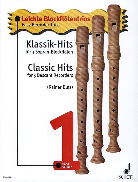 Butz (ed.): Classic Hits for 3 Descant Recorders, Vol. 1