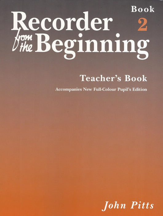 Pitts: Recorder from the Beginning - Teacher’s Book 2