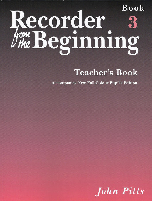 Pitts: Recorder from the Beginning - Teacher’s Book 3