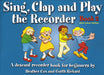 Cox/ Rickard: Sing, Clap and Play the Recorder Book 2