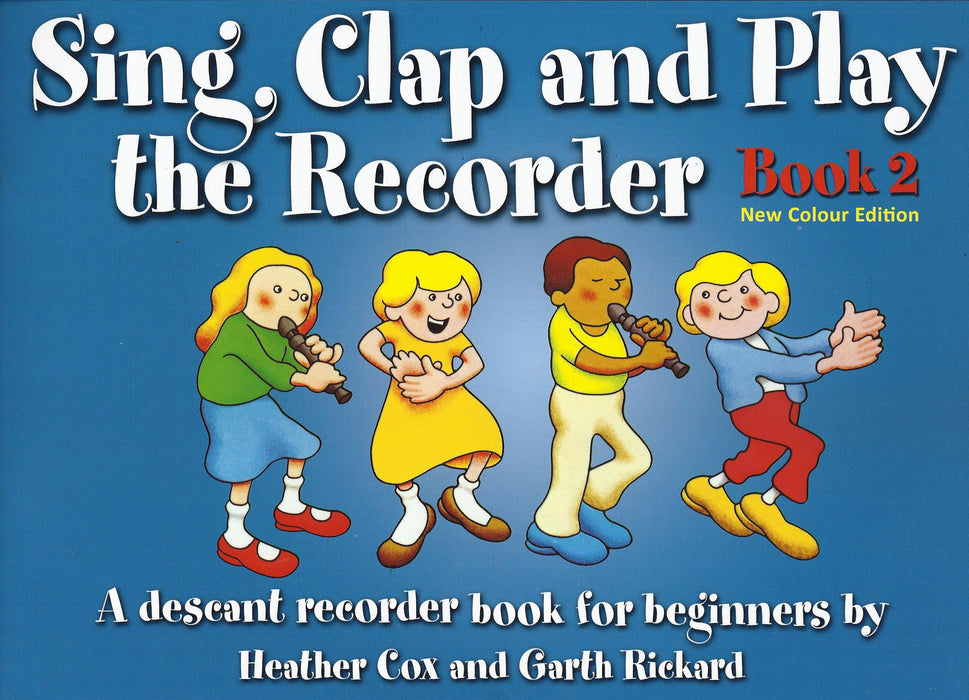 Cox/ Rickard: Sing, Clap and Play the Recorder Book 2
