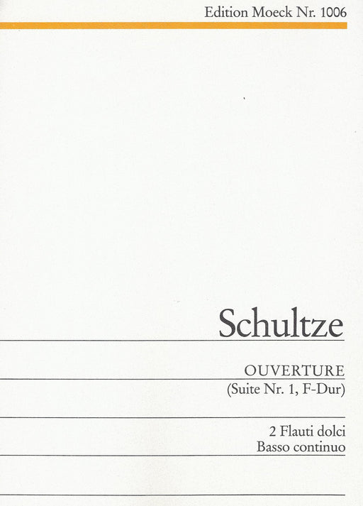 Schultze: Ouverture (Suite) No. 1 in F Major for 2 Treble Recorders and Basso Continuo