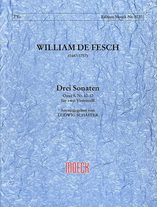 de Fesch: 3 Sonatas for 2 Violoncellos, Op. 8/ 10-12
