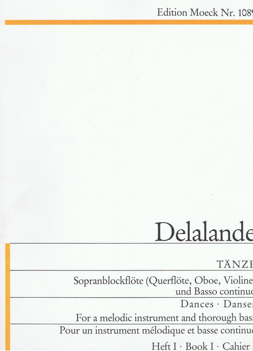 Delalande: Dances for a Melodic Instrument and Basso Continuo, Vol. 1