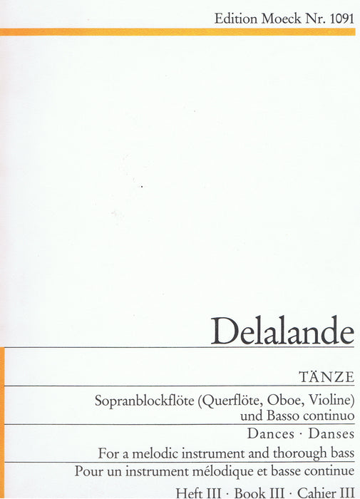 Delalande: Dances for a Melodic Instrument and Basso Continuo, Vol. 3