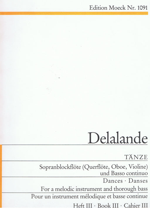 Delalande: Dances for a Melodic Instrument and Basso Continuo, Vol. 3