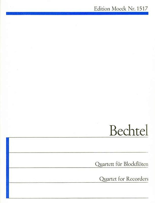 Bechtel: Quartet for Recorders