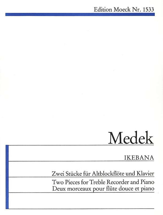 Medek: Ikebana - 2 Pieces for Alto Recorder and Piano