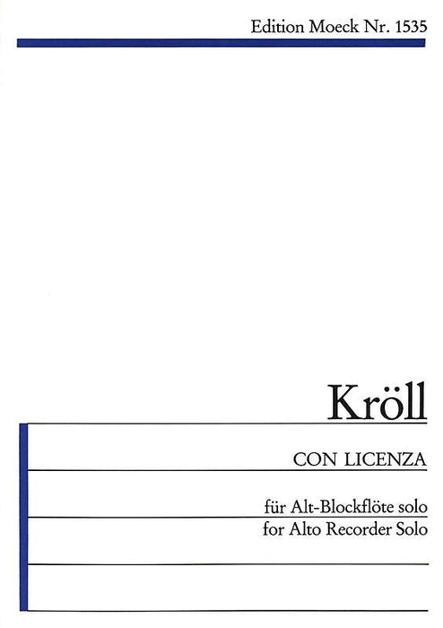 Kroell: Con Licenza For Alto Recorder Solo