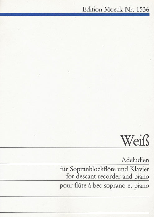 Weiß: Adeludien for Descant Recorder and Piano