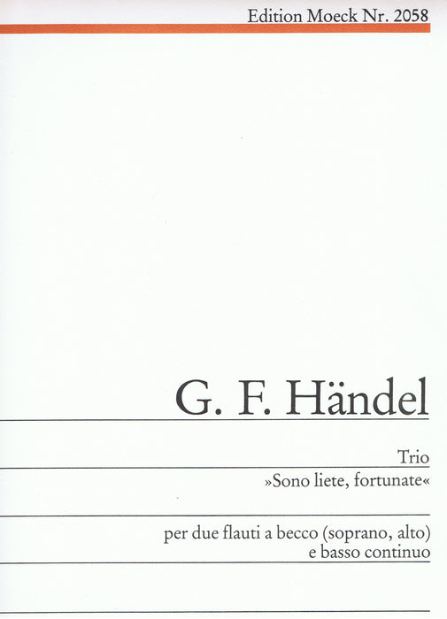 Handel: Trio "Sono liete, fortunate" for Descant and Treble Recorders and Basso Continuo