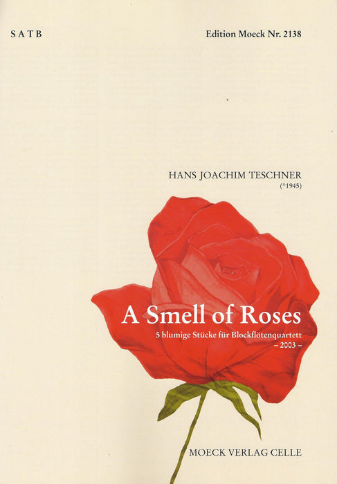 Teschner: A Smell of Roses (2003) for Recorder Quartet