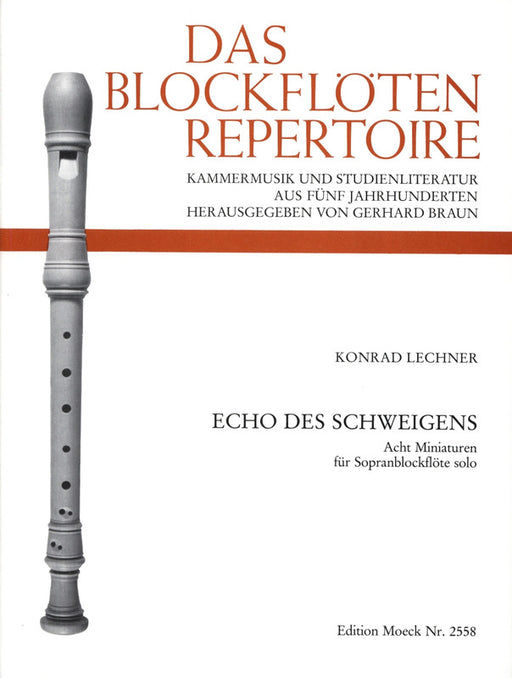 Lechner: Echo Des Schweigens for Descant Recorder Solo