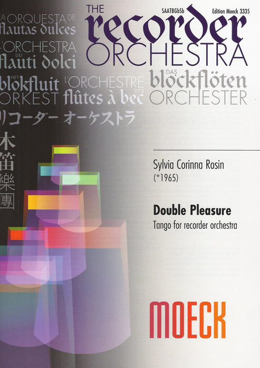 Rosin: Double Pleasure - Tango for Recorder Orchestra