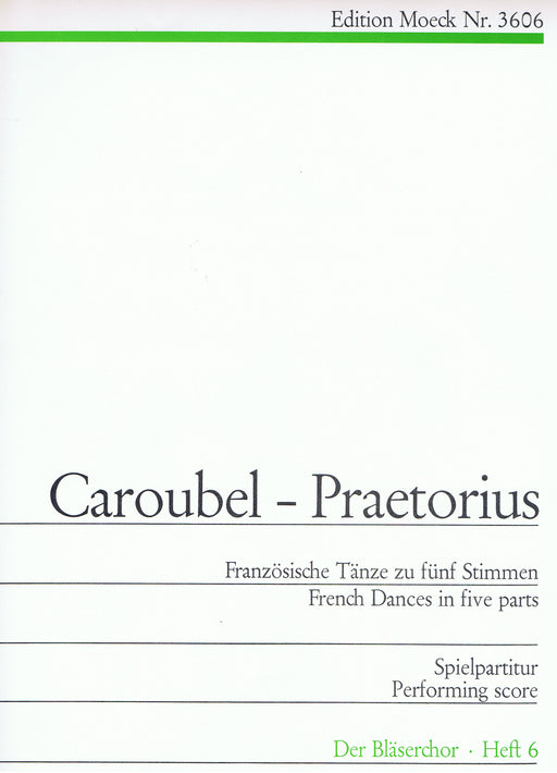 Caroubel/ Praetorius: French Dances in 5 Parts