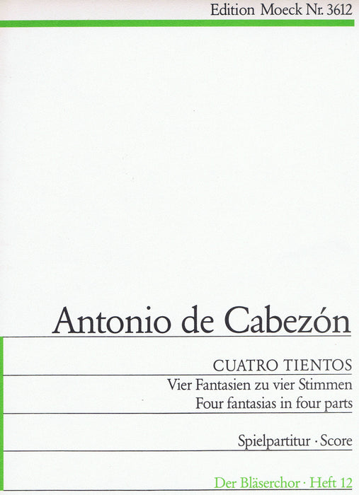 Cabezon: Cuatro Tientos - 4 Fantasias in 4 Parts