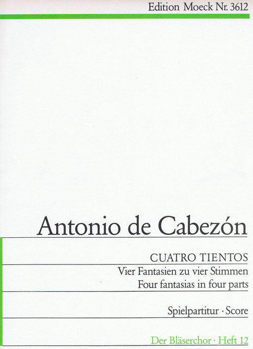 Cabezon: Cuatro Tientos - 4 Fantasias in 4 Parts