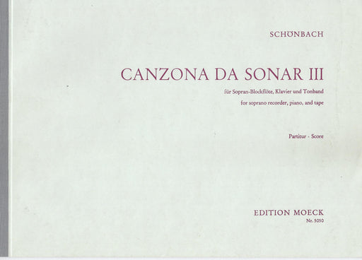 Schoenbach: Canzona da Sonar III for Descant Recorder, Piano and Tape