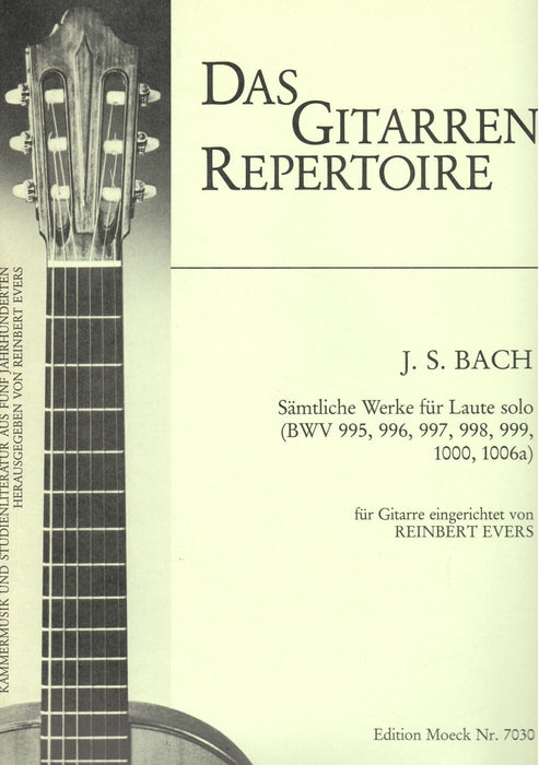 J. S. Bach: Complete Works for Lute arranged for Guitar