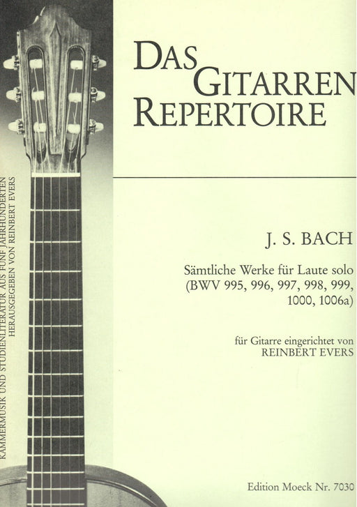 J. S. Bach: Complete Works for Lute arranged for Guitar