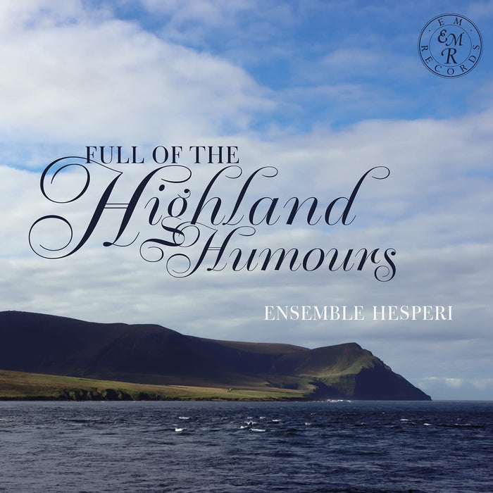 Ensemble Hesperi • Full of the Highland Humours (CD)