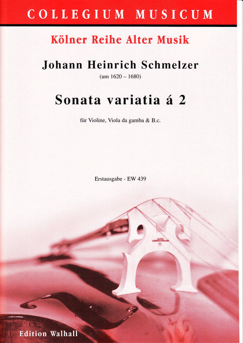 Schmelzer: Sonata Variatia á 2 for Violin, Viola da Gamba and Basso Continuo