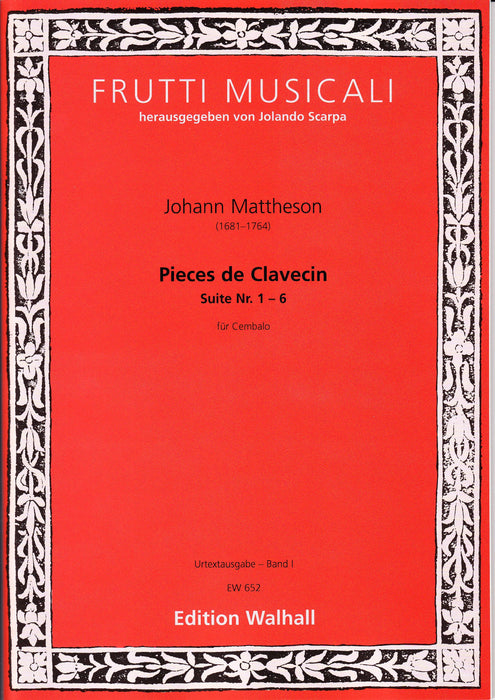 Mattheson: Pieces de Clavecin, Vol. I