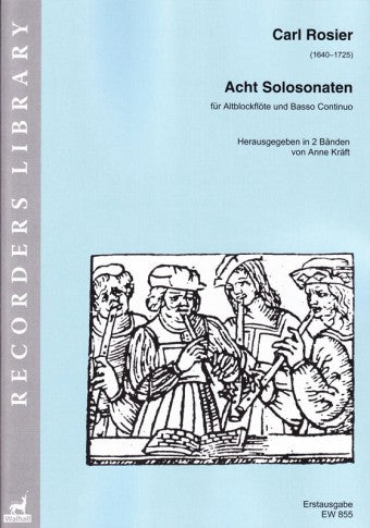 Rosier: 8 Solo Sonatas for Treble Recorder and Basso Continuo, Vol. 1