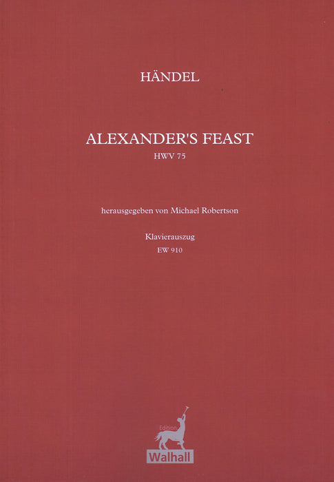 Handel: Alexander's Feast HWV 75