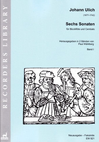 Ulich: Six Sonatas for Treble Recorder and Harpsichord – Volume I (Sonatas I–III)