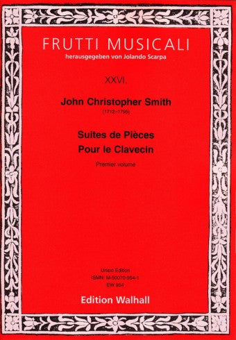 Smith: Suites de Pièces Pour le Clavecin – Volume 1