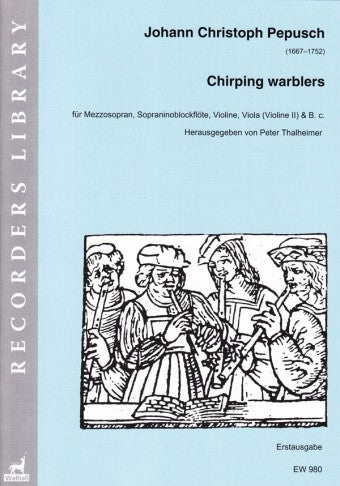 Pepusch: Chirping Warblers