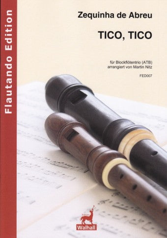 De Abreu: Tico, Tico for Recorder Trio