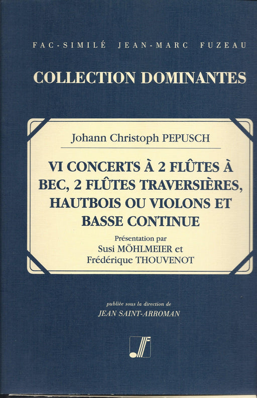 Pepusch: 6 Concertos for 2 Treble Recorders, 2 Flutes, Oboes or Violins and Basso Continuo