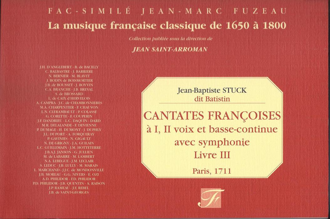 Stuck (Batistin): Cantates Francoises a I, II voix et basse-continue avec symphonie, Livre III (1711)
