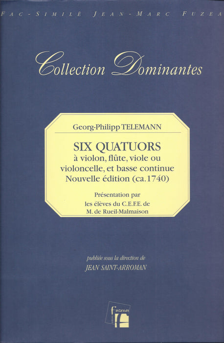 Telemann: 6 Quartets for Violin, Flute, Viol or Violoncello and Basso Continuo (c. 1740)