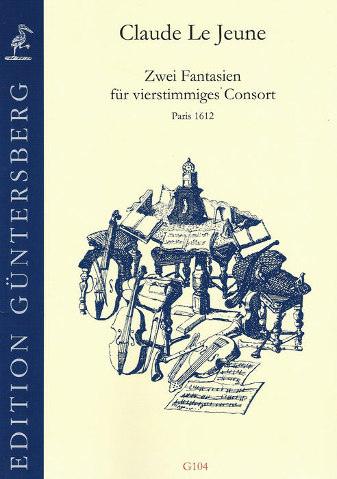Le Jeune: 2 Fantasias for 4-Part Consort