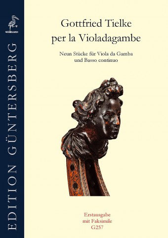Tielke: “per la Violadagambe” - 9 Pieces for Viola da Gamba and Basso Continuo