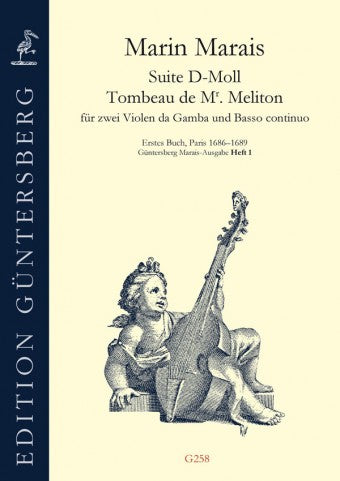 Marais: Suite in D Minor and Tombeau de Mr Meliton for 2 Bass Viols and Basso Continuo