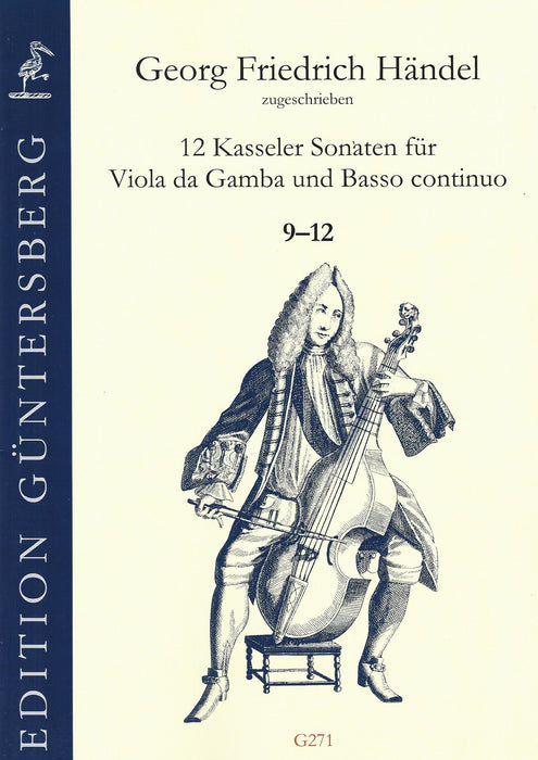 Handel: 12 Kassel Sonatas for Viola da Gamba and Basso Continuo, Sonatas 9-12