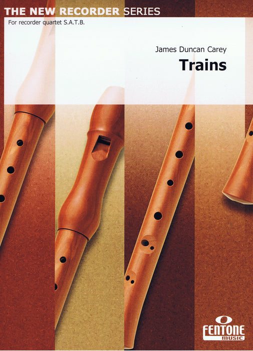 Carey: Trains for Recorder Quartet