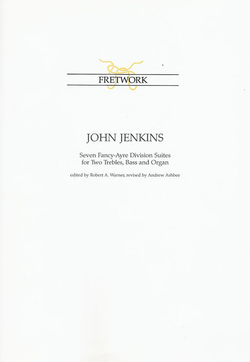 Jenkins: 7 Fancy-Ayre Division Suites for 2 Trebles, Bass and Organ