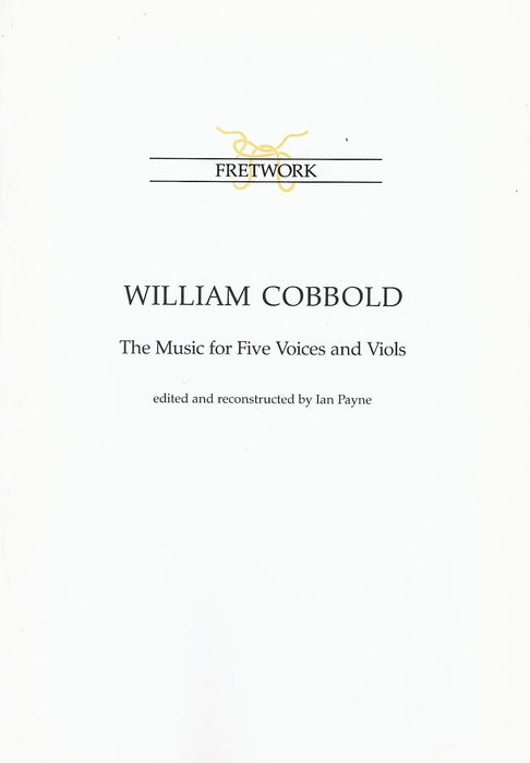 Cobbold: The Music for 5 Voices and Viols